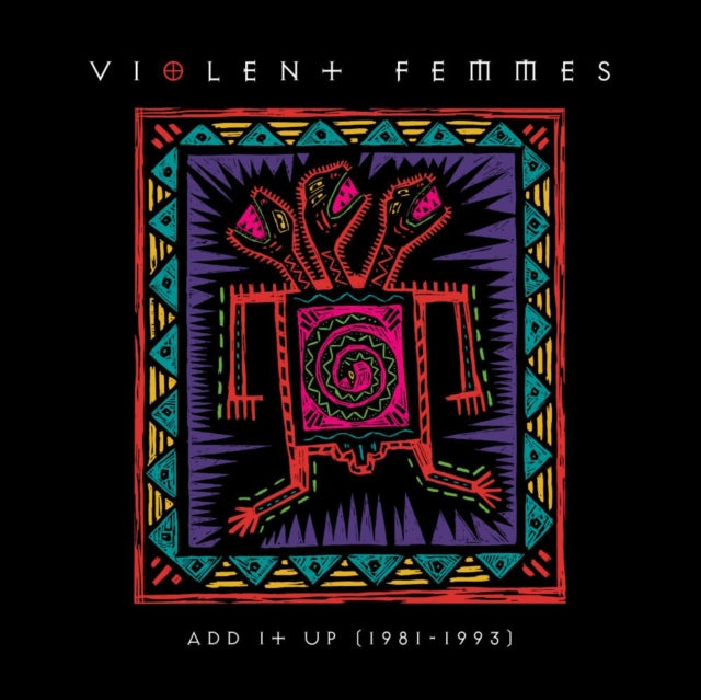 Violent Femmes & Add It Up (1981-1993) (2LP) & Violent Femmes (Deluxe) (3LP/7 Inch)