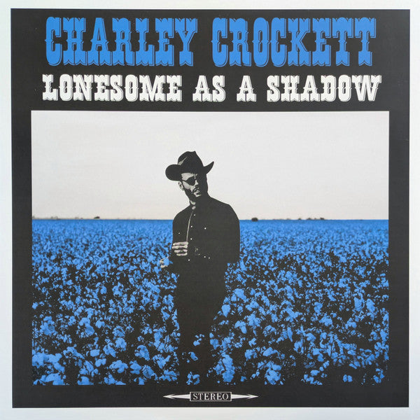 Lonesome As A Shadow & Man From Waco